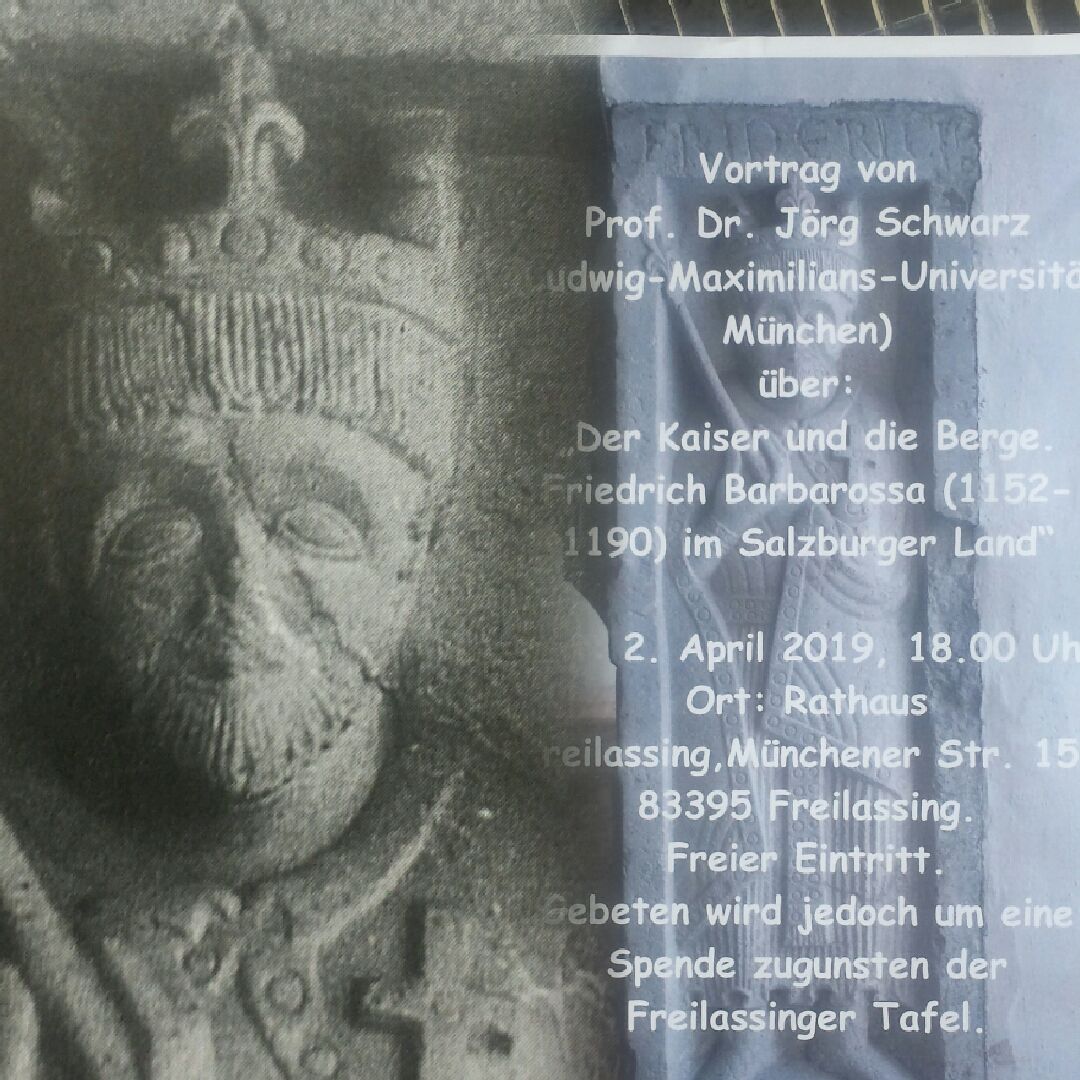 Vortrag über Kaiser Friedrich Barbarossa von Professor Dr. Jörg Schwarz in Freilassing, April 2019